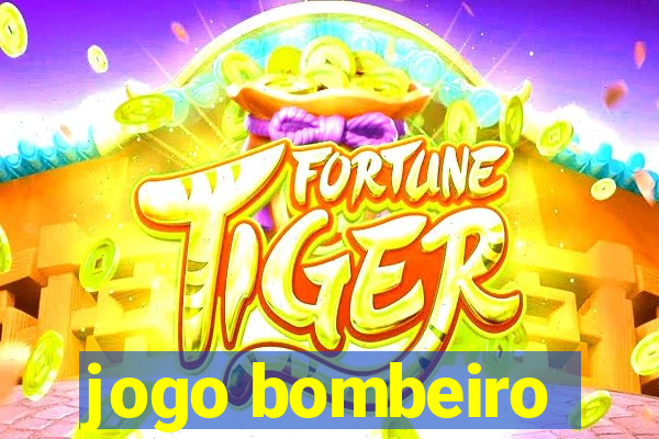 jogo bombeiro